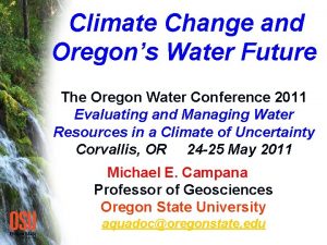 Climate Change and Oregons Water Future The Oregon