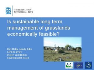 Is sustainable long term management of grasslands economically