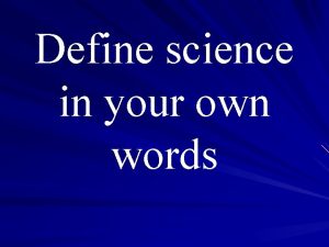 Science in your own words