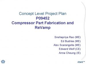 Concept Level Project Plan P 09452 Compressor Part