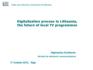 Radio and Television Commission of Lithuania Digitalisation process