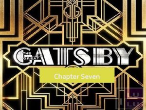 Chapter Seven Summary Nick and Gatsby visit the