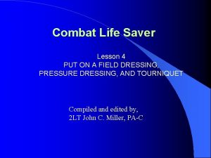 Combat Life Saver Lesson 4 PUT ON A