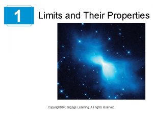 1 Limits and Their Properties Copyright Cengage Learning