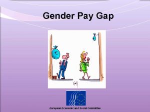 Gender Pay Gap European Economic and Social Committee