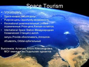 What is it Space tourism is space travel