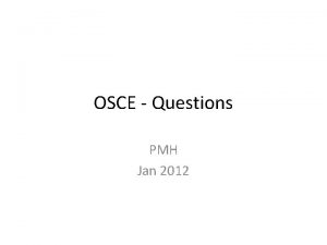 OSCE Questions PMH Jan 2012 Case 1 F38