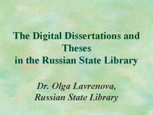 The Digital Dissertations and Theses in the Russian