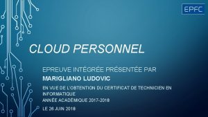 CLOUD PERSONNEL EPREUVE INTGRE PRSENTE PAR MARIGLIANO LUDOVIC