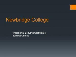 Newbridge College Traditional Leaving Certificate Subject Choice Leaving