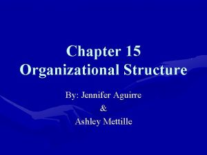 Organic structure characteristics