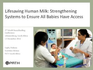 Lifesaving Human Milk Strengthening Systems to Ensure All