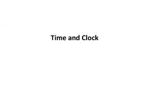 Time and Clock Time and Clock Primary standard