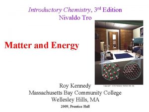 Introductory Chemistry 3 rd Edition Nivaldo Tro Matter