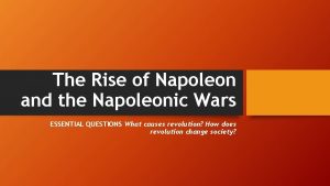 The rise of napoleon and the napoleonic wars