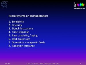 EDIT Photodetection Requirements on photodetectors 1 2 3