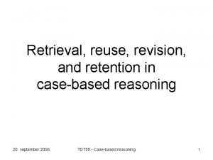 Retrieval reuse revision and retention in casebased reasoning