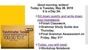 Good morning writers Today is Tuesday May 28
