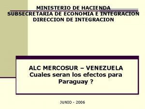 MINISTERIO DE HACIENDA SUBSECRETARIA DE ECONOMIA E INTEGRACION