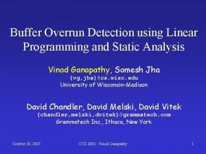 Buffer Overrun Detection using Linear Programming and Static