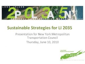 Sustainable Strategies for LI 2035 Presentation for New