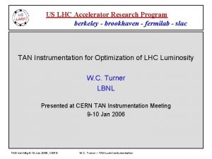 US LHC Accelerator Research Program berkeley brookhaven fermilab