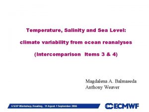 Temperature Salinity and Sea Level climate variability from