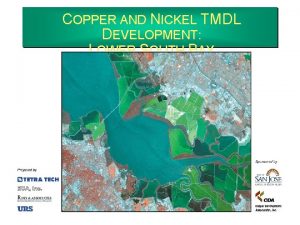 COPPER AND NICKEL TMDL DEVELOPMENT LOWER SOUTH BAY