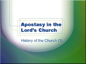 Apostasy in the Lords Church History of the