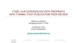 F 1000 OUR EXPERIENCES WITH PREPRINTS WITH FORMAL