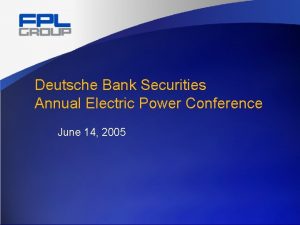 Deutsche Bank Securities Annual Electric Power Conference June