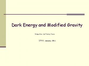 Dark Energy and Modified Gravity Philippe Brax Iph