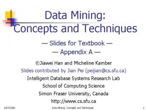 Data Mining Concepts and Techniques Slides for Textbook