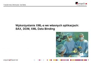 Wykorzystanie XMLa we wasnych aplikacjach SAX DOM XML
