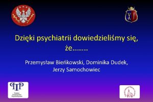 Dziki psychiatrii dowiedzielimy si e Przemysaw Biekowski Dominika