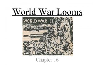 Chapter 16 world war looms vocabulary