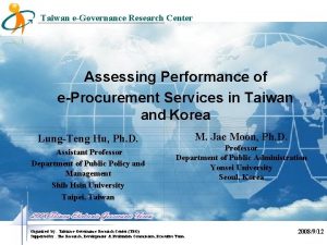 Taiwan eGovernance Research Center Assessing Performance of eProcurement