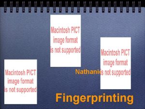 Nathaniel Gearles Fingerprinting Fingerprinting Different Types of Fingerprints