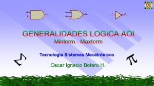 Tecnologa Sistemas Mecatrnicos Oscar Ignacio Botero H LGICA