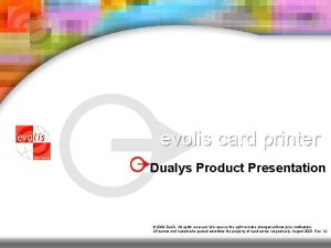 evolis card printer Dualys Product Presentation 2003 Evolis