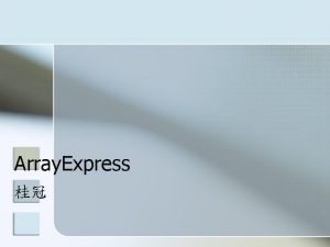 Array Express Array Express http www ebi ac