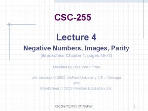 CSC255 Lecture 4 Negative Numbers Images Parity Brookshear