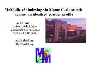 Mc Maille v 3 indexing via Monte Carlo
