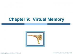 Chapter 9 Virtual Memory Operating System Concepts 8