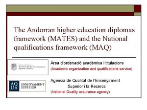 The Andorran higher education diplomas framework MATES and