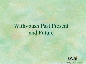 Withybush Past Present and Future 1 Hospitals in