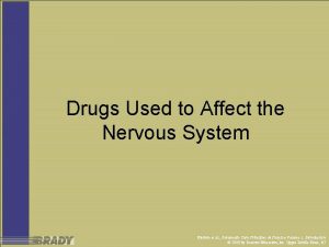 Drugs Used to Affect the Nervous System Bledsoe