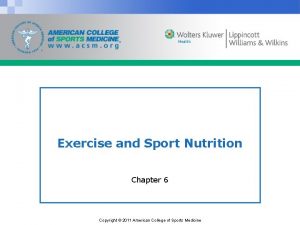 Exercise and Sport Nutrition Chapter 6 Copyright 2011