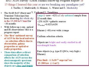 BAT AGN Survey XMM Suzaku followup Progress Report