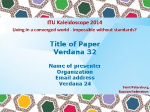 ITU Kaleidoscope 2014 Living in a converged world